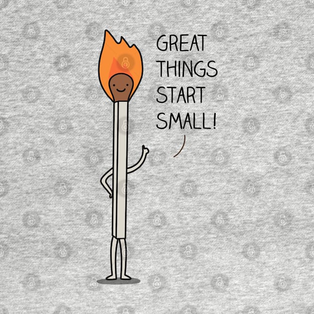 Great things start small by milkyprint